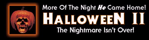 HALLOWEEN II (1981) - More Of The Night HE Came Home! - The Nightmare Isn't Over!